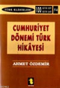 Cumhuriyet Dönemi Türk Hikayesi Ahmet Özdemir