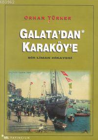 Galata'dan Karaköy'e Orhan Türker