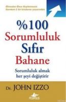%100 Sorumluluk Sıfır Bahane