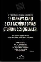 12 Bankaya Karşı 3 Kat Tazminat Davası Oturumu Ses Çözümleri