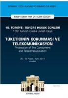15. Türkiye - İsviçre Hukuk Günleri: Tüketicinin Korunması ve Telekomünikasyon