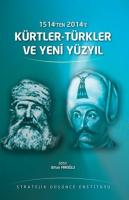 1514'ten 2014'e  Kürtler-Türkler ve Yeni Yüzyıl