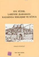 16. Yüzyıl Larende (Karaman) Kazasında Yerleşme ve Nüfus