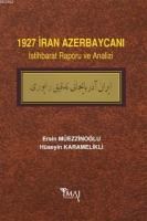 1927 İran Azerbaycanı İstihbarat Raporu ve Analizi