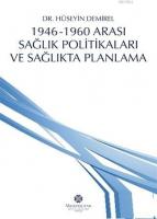 1946 - 1960 Arası Sağlık Politikaları ve Sağlıkta Planlama