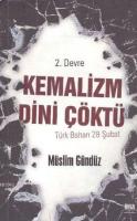 2. Devre Kemalizm Dini Çöktü
