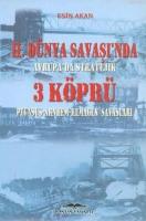 2. Dünya Savaşı'nda Avrupa'da Stratejik 3 Köprü