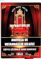 2017 KPSS İmparatorluk Anayasa ve Vatandaşlık Bilgisi Süper Çözümlü Soru Bankası