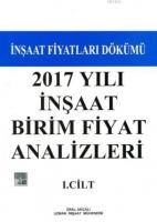 2017 Yılı İnşaat Birim Fiyat Analizleri I.Cilt