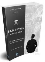 2019 Şampiyon Matematik Tüm ÖSYM Sınavları İçin Çözümlü Soru Bankası