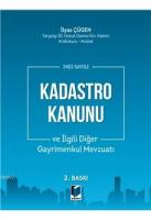 3402 Sayılı Kadastro Kanunu ve İlgili Diğer Gayrimenkul Mevzuatı