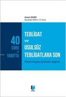 40 Soru ve Yanıtta Tebligat ve Usulsüz Tebligatlara Son Güncel Yargıtay İçtihatları Işığında