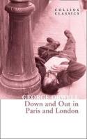 Down and Out in Paris and London ( Collins Classics )