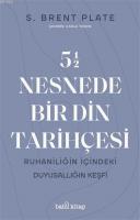 5,5 Nesnede Bir Din Tarihçesi