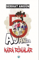 5 Ajanda ve Kara Rüyalar