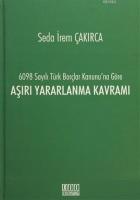 6098 Sayılı Türk Borçlar Kanunu'na Göre Aşırı Yararlanma Kavramı