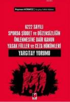 6222 Sayılı Sporda Şiddet ve Düzensizliğin Önlenmesine Dair