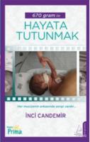 670 Gram  İle Hayata Tutunmak