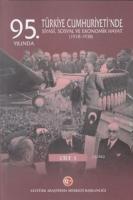 95. Yılında Türkiye Cumhuriyeti'nde Siyasi, Sosyal ve Ekonomik Hayat (1918-1938)