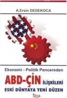 ABD - Çin İlişkileri Eski Dünyaya Yeni Düzen