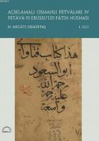 Açıklamalı Osmanlı Fetvâları IV (2 cilt)