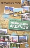 Adım Adım Türkiyem Marmara'dan Akdeniz'e