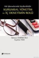 Aile İşletmelerinde Kurumsal Yönetim ve İç Denetimin Rolü