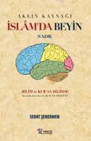 Aklın Kaynağı İslâm'da Beyin (Sadr)