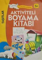 Aktiviteli Boyama Kitabı - Taşıtlar (5+)