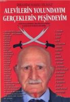 Alevilerin Yolundayım Gerçeklerin Peşindeyim