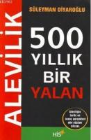 Alevilik - 500 Yıllık Bir Yalan