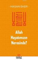 Allah Hayatımızın Neresinde?