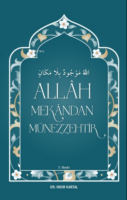 Allâh Mekândan Münezzehtir