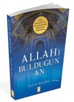 Allah'ı Bulduğun An