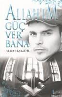 Allah'ım Güç Ver Bana