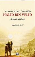 Allah'ın Kılıcı' Özde Yiğit - Halid Bin Velid