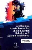 Alp Disiplini Kayakçılarının Diz Eklem Kıkırdak Kalınlığı ve Q Açısının İncelenmesi