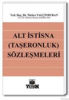 Alt İstisna (Taşeronluk) Sözleşmeleri
