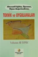 Alternatif Eğitim, Öğrenme, Ölçme - Değerlendirme, Teknik ve Uygulamaları