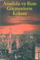 Anadolu ve Rum Göçmenlerin Kökeni