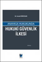 Anayasa Hukukunda Hukuki Güvenlik İlkesi