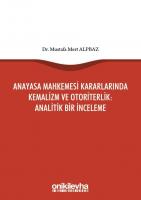 Anayasa Mahkemesi Kararlarında Kemalizm ve Otoriterlik: Analitik Bir İnceleme