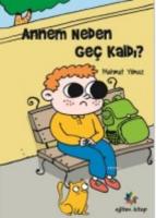 Annem Neden Geç Kaldı?