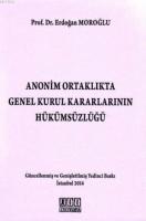 Anonim Ortaklıkta Genel Kurul Kararlarının Hükümsüzlüğü