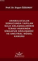 Arabuluculuk Sonucunda Yapılan Sulh Anlaşmalarının İcrası Hakkında