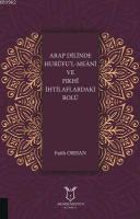 Arap Dilinde Hurufu'l-Meani ve Fıkhi İhtilaflardaki Rolü