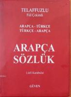 Arapça Türkçe - Türkçe Arapça Sözlük