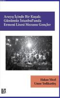 Arayış İçinde Bir Kuşak: Günümüz İstanbul'unda Ermeni Lisesi Mezunu Gençler