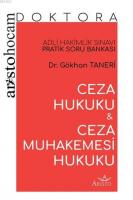 Aristo Hocam Doktora - Ceza Hukuku ve Ceza Mahkemesi Hukuku Soru Bankası