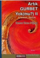 Artık Gurbet Yok mu-2: Das Gefühl in der Fremde zu sein gibt es nicht mehr Oder